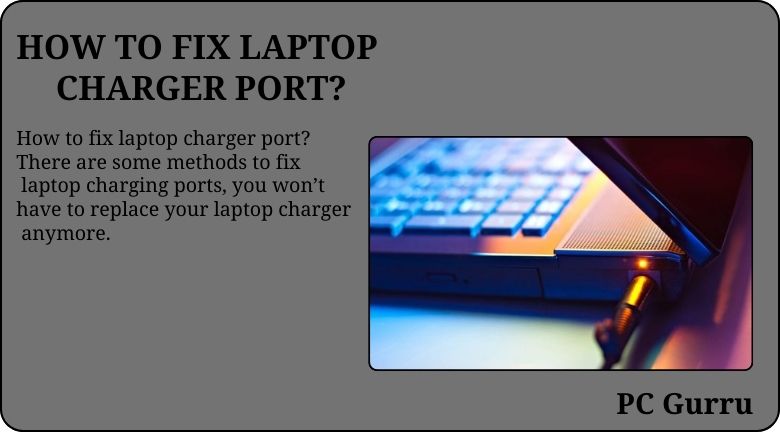 HOW TO FIX LAPTOP CHARGER PORT