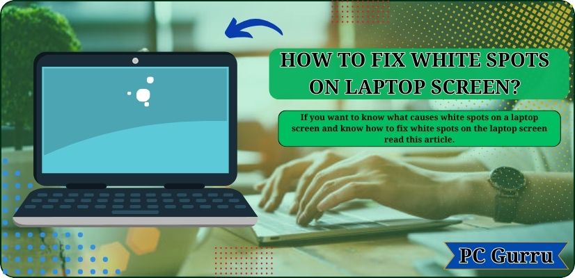 HOW TO FIX WHITE SPOTS ON LAPTOP SCREEN (2)